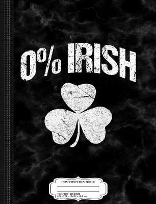 Book cover for Vintage 0% Irish Saint Patrick's Day Composition Notebook