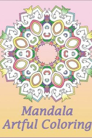 Cover of Artful Mandala Coloring