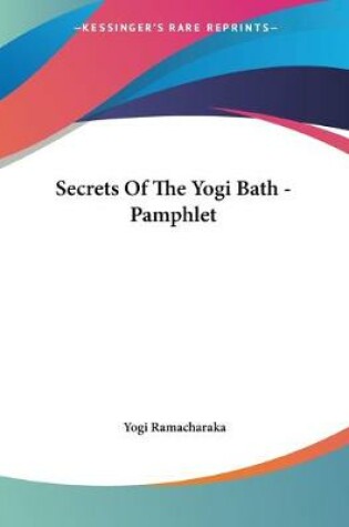 Cover of Secrets Of The Yogi Bath - Pamphlet