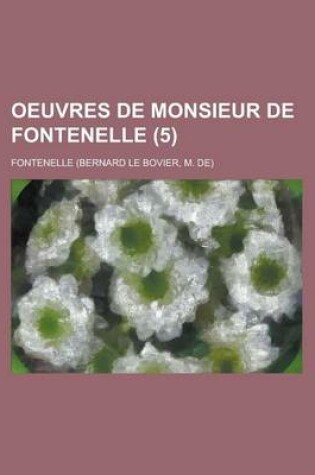 Cover of Oeuvres de Monsieur de Fontenelle (5)