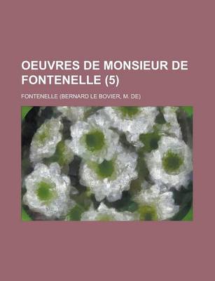 Book cover for Oeuvres de Monsieur de Fontenelle (5)