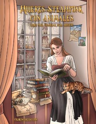 Book cover for Mujeres Steampunk con animales libro para colorear para adultos