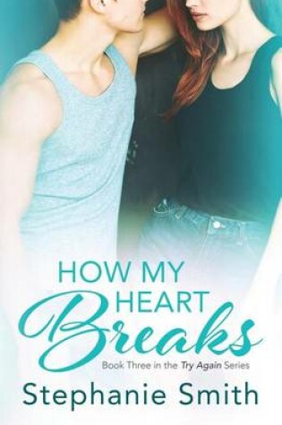 Cover of How My Heart Breaks