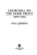 Book cover for Churchill on the Home Front, 1900-55