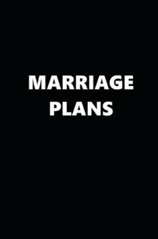 Cover of 2020 Daily Planner Funny Theme Marriage Plans Black White 388 Pages