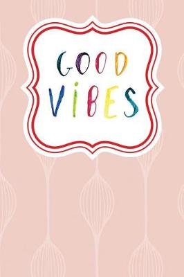 Book cover for Good Vibes