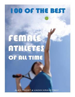 Book cover for 100 of the best Female Athletes of All Time