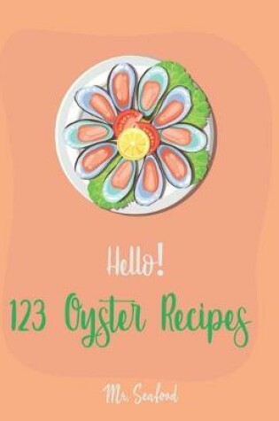 Cover of Hello! 123 Oyster Recipes