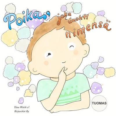 Book cover for Poika, joka unohti nimens� TUOMAS