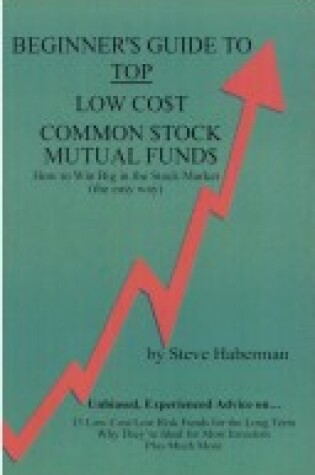 Cover of Beginner's Guide to Top Low Cost Common Stock Mutual Funds