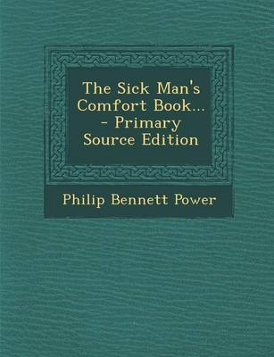 Book cover for The Sick Man's Comfort Book... - Primary Source Edition