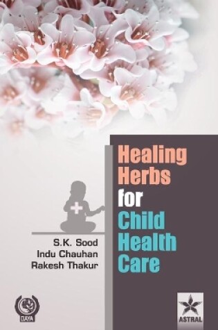 Cover of Healing Herbs for Child Health Care