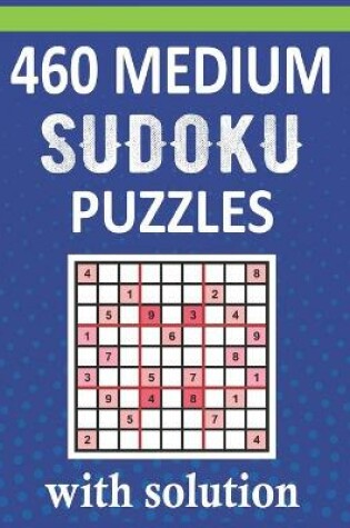 Cover of 460 Medium Sudoku Puzzles With Solution