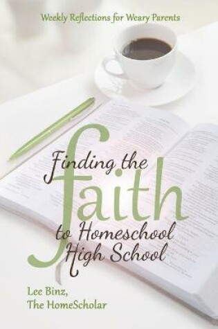 Cover of Finding the Faith to Homeschool High School
