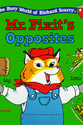 Cover of Mr. Fixit's Opposites