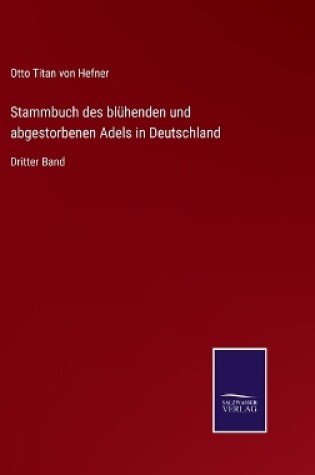 Cover of Stammbuch des blühenden und abgestorbenen Adels in Deutschland