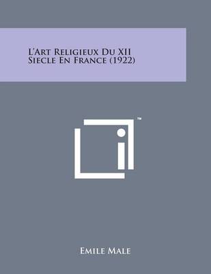 Book cover for L'Art Religieux Du XII Siecle En France (1922)