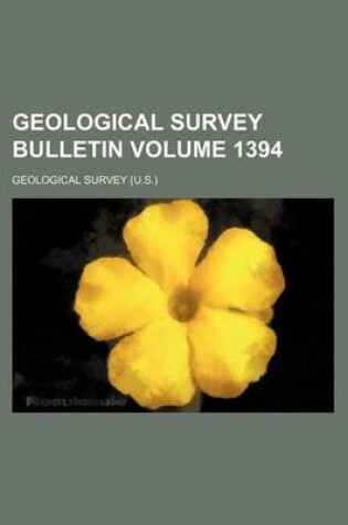 Cover of Geological Survey Bulletin Volume 1394