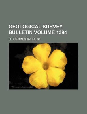 Book cover for Geological Survey Bulletin Volume 1394