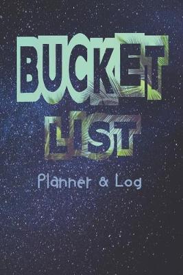 Book cover for Bucket List Planner & Log
