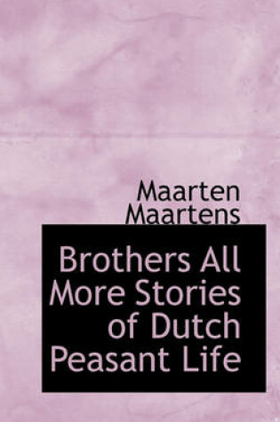 Cover of Brothers All More Stories of Dutch Peasant Life