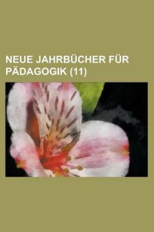 Cover of Neue Jahrbucher Fur P Dagogik (11)