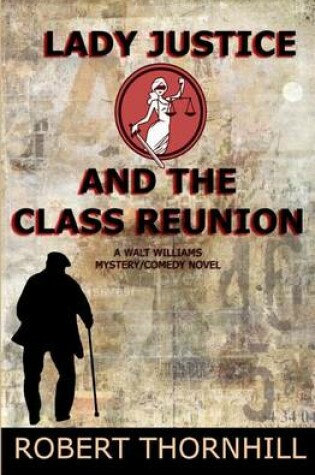 Cover of Lady Justice and the Class Reunion