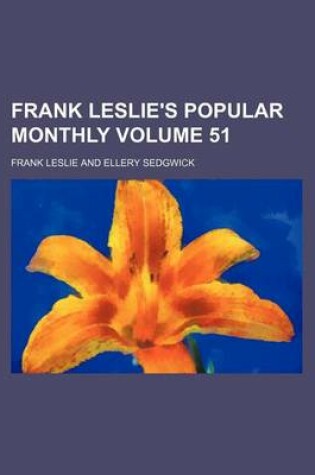 Cover of Frank Leslie's Popular Monthly Volume 51