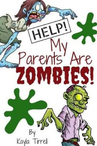 Cover of Help! My Parents Are Zombies!