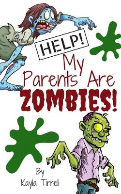 Book cover for Help! My Parents Are Zombies!