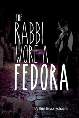 Cover of The Rabbi Wore a Fedora