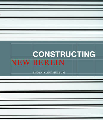 Book cover for Constructing New Berlin