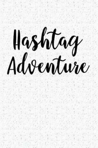 Cover of Hashtag Adventure