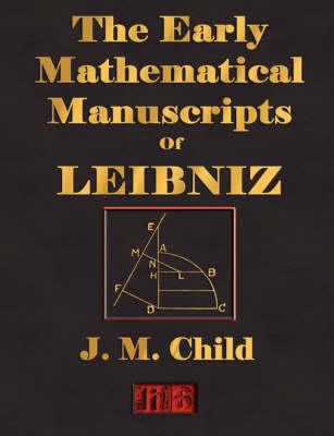 Book cover for The Early Mathematical Manuscripts of Leibniz - Illustrated