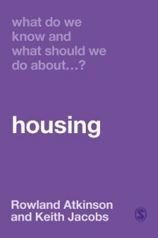 Cover of What Do We Know and What Should We Do About Housing?