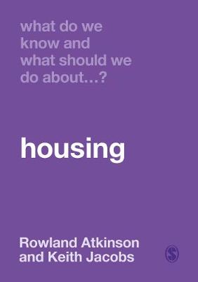 Book cover for What Do We Know and What Should We Do About Housing?