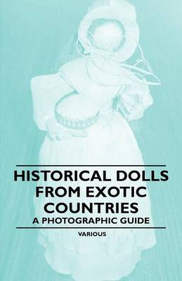 Book cover for Historical Dolls from Exotic Countries - A Photographic Guide