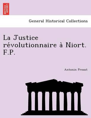 Book cover for La Justice Re Volutionnaire a Niort. F.P.