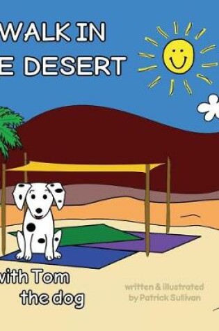 Cover of A WALK IN THE DESERT with Tom the dog