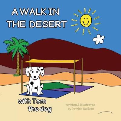 Book cover for A WALK IN THE DESERT with Tom the dog