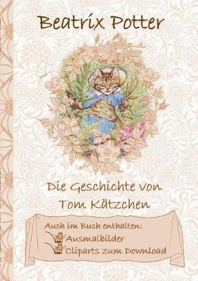 Book cover for Die Geschichte von Tom Kätzchen (inklusive Ausmalbilder und Cliparts zum Download)