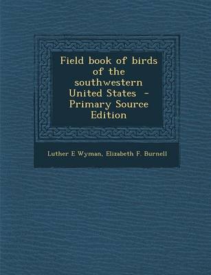 Book cover for Field Book of Birds of the Southwestern United States - Primary Source Edition