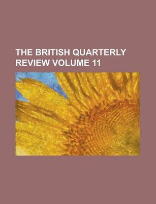 Book cover for The British Quarterly Review Volume 11