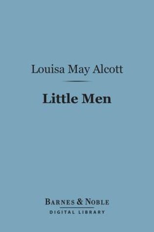 Cover of Little Men (Barnes & Noble Digital Library)