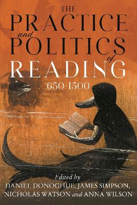 Book cover for The Practice and Politics of Reading, 650-1500