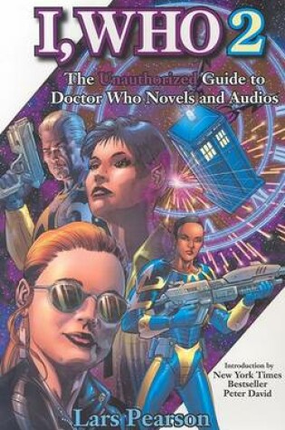 Cover of I, Who 2: The Unauthorized Guide to Doctor Who novels and audios
