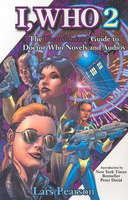 Book cover for I, Who 2: The Unauthorized Guide to Doctor Who novels and audios