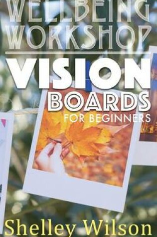 Cover of Vision Boards For Beginners