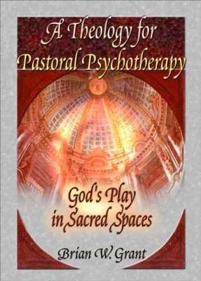 Book cover for A Theology for Pastoral Psychotherapy