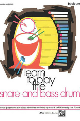 Cover of Learn to Play the Snare and Bass Drum